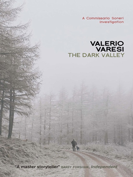 Title details for The Dark Valley by Valerio Varesi - Available